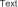 Text